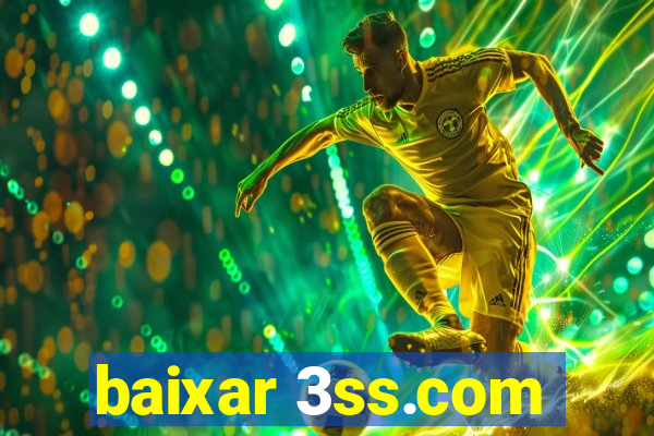 baixar 3ss.com